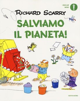 Salviamo il pianeta!  - Richard Scarry | Libro | Itacalibri