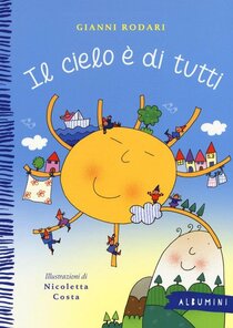 Il cielo è di tutti - Nicoletta Costa, Gianni Rodari | Libro | Itacalibri