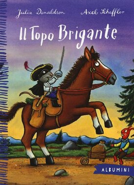 Il topo brigante - Julia Donaldson | Libro | Itacalibri