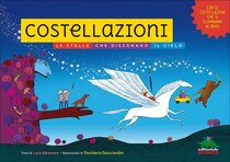 Costellazioni. Le stelle che disegnano il cielo - Lara Albanese | Libro | Itacalibri