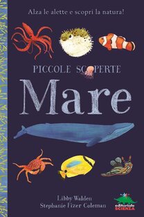 Mare. Alza le alette e scopri la natura! - Libby Walden | Libro | Itacalibri