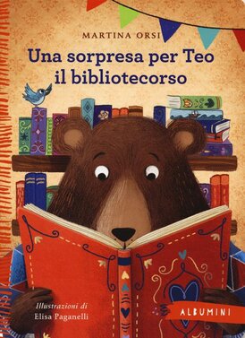 Una sorpresa per Teo il bibliotecorso - Martina Orsi | Libro | Itacalibri