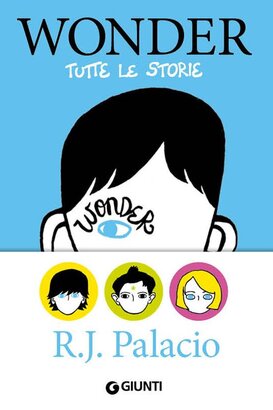 Wonder. Tutte le storie - R. J. Palacio | Libro | Itacalibri