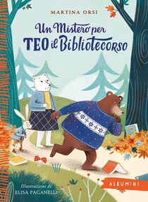 Un mistero per Teo il bibliotecorso - Martina Orsi | Libro | Itacalibri