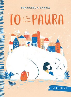 Io e la mia paura - Francesca Sanna | Libro | Itacalibri