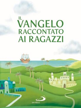 Il Vangelo raccontato ai ragazzi - Silvia Colombo, Rosa Mediani | Libro | Itacalibri