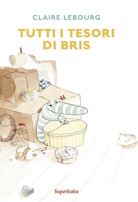 Tutti i tesori di Bris - Claire Lebourg | Libro | Itacalibri