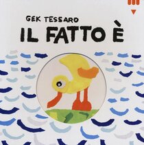 Il fatto è.... - Gek Tessaro | Libro | Itacalibri