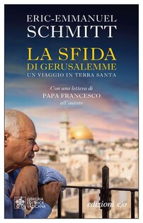 La sfida di Gerusalemme - Eric-Emmanuel Schmitt | Libro | Itacalibri