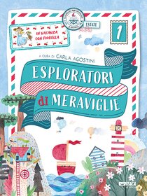 Esploratori di meraviglie 1: In vacanza con Fiorella. Per la scuola primaria (volume 1). AA.VV. | Libro | Itacalibri