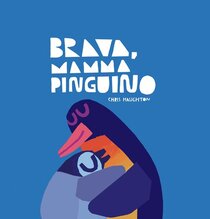 Brava, mamma Pinguino! - Chris Haughton | Libro | Itacalibri