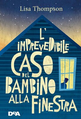 L' imprevedibile caso del bambino alla finestra - Lisa Thompson | Libro | Itacalibri