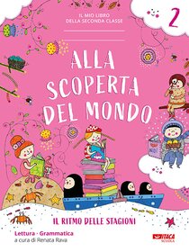 Alla scoperta del mondo 2. Classe 2: Il ritmo delle stagioni. AA.VV. | Libro | Itacalibri