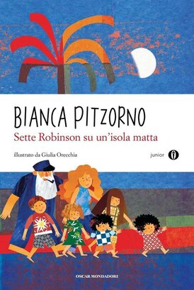 Sette Robinson su un'isola matta - Bianca Pitzorno | Libro | Itacalibri