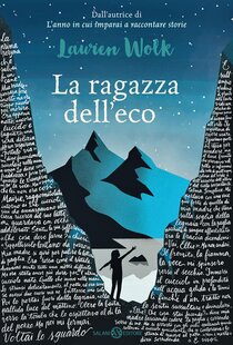 La ragazza dell'eco - Lauren Wolk | Libro | Itacalibri