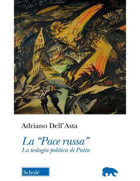 La «pace russa».: La teologia politica di Putin. Adriano Dell'Asta | Libro | Itacalibri