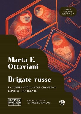 Brigate russe.: La guerra occulta del Cremlino contro l'Occidente. Nuova ediz. | Libro | Itacalibri