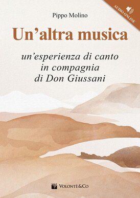 Un'altra musica: Un'esperienza di canto in compagnia di don Giussani. Con File audio per il download. Pippo Molino | Libro | Itacalibri