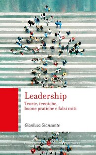 Leadership. Teorie, tecniche, buone pratiche e falsi miti | Libro | Itacalibri