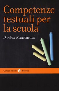 Competenze testuali per la scuola | Libro | Itacalibri