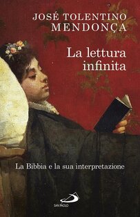 La lettura infinita: La Bibbia e la sua interpretazione. José Tolentino Mendonça | Libro | Itacalibri