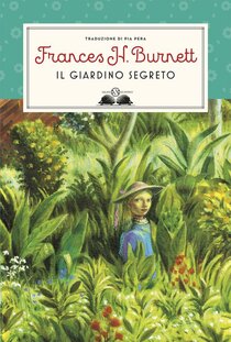 Il giardino segreto - Frances H. Burnett | Libro | Itacalibri