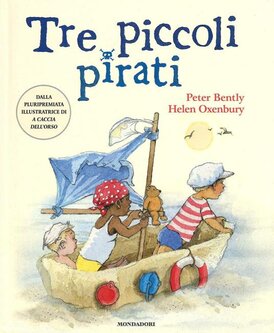 Tre piccoli pirati. Ediz. illustrata - Peter Bently | Libro | Itacalibri