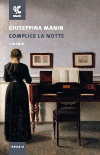 Complice la notte - Giuseppina Manin | Libro | Itacalibri