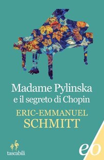 Madame Pylinska e il segreto di Chopin - Eric-Emmanuel Schmitt | Libro | Itacalibri