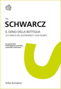 Il genio della bottiglia. La chimica del quotidiano e i suoi segreti - Joe Schwarcz | Libro | Itacalibri