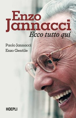 Enzo Jannacci. Ecco tutto qui - Paolo Jannacci, Enzo Gentile | Libro | Itacalibri