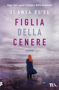 Figlia della cenere - Ilaria Tuti | Libro | Itacalibri