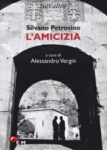 L'amicizia - Silvano Petrosino | Libro | Itacalibri