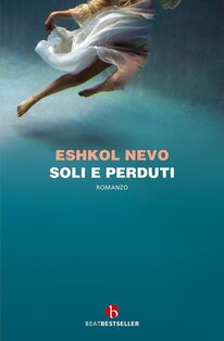 Soli e perduti - Eshkol Nevo | Libro | Itacalibri