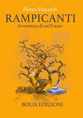 Rampicanti.: Avventure di un'estate. Pietro Viscardi | Libro | Itacalibri