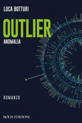 Outlier. Anomalia - Luca Botturi | Libro | Itacalibri