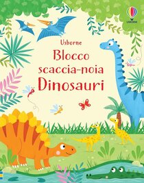 Dinosauri. Blocco scaccia-noia - Kirsteen Robson | Libro | Itacalibri