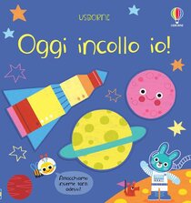 Oggi incollo io! Con adesivi - AA.VV. | Libro | Itacalibri