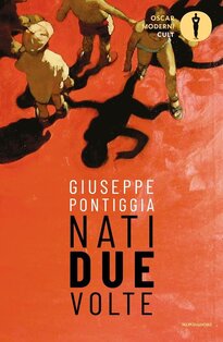 Nati due volte - Giuseppe Pontiggia | Libro | Itacalibri