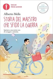 Storia del maestro che sfidò la guerra - Alberto Melis | Libro | Itacalibri