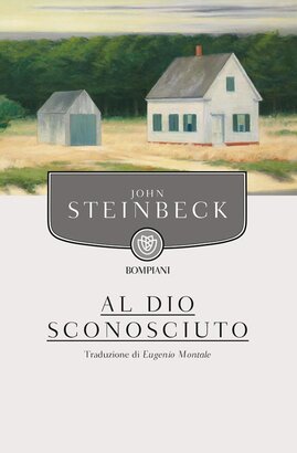 Al Dio sconosciuto - John Steinbeck | Libro | Itacalibri