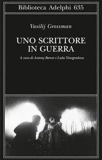 Uno scrittore in guerra (1941-1945) - Vasilij Grossman | Libro | Itacalibri