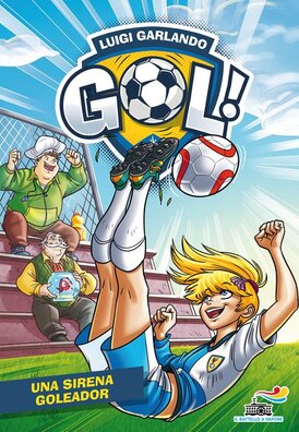 Una sirena goleador - Luigi Garlando | Libro | Itacalibri