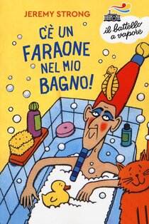 C'è un faraone nel mio bagno! - Jeremy Strong | Libro | Itacalibri