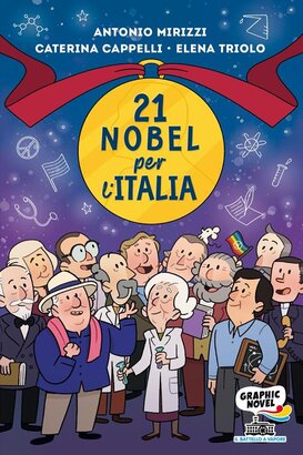 21 Nobel per l'Italia - Antonio Mirizzi, Elena Triolo, Caterina Cappelli | Libro | Itacalibri