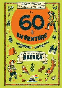 Le 60 avventure da vivere nella natura | Libro | Itacalibri