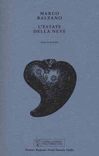 L' estate della neve - Marco Balzano | Libro | Itacalibri