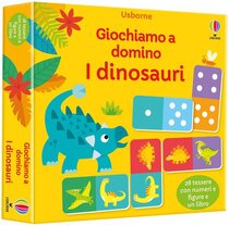 Dinosauri. Giochiamo a domino: con 28 tessere. Kate Nolan | Libro | Itacalibri