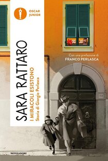 I miracoli esistono: Storia di Giorgio Perlasca. Sara Rattaro | Libro | Itacalibri