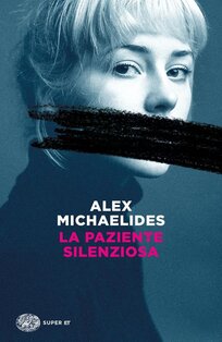 La paziente silenziosa - Alex Michaelides | Libro | Itacalibri